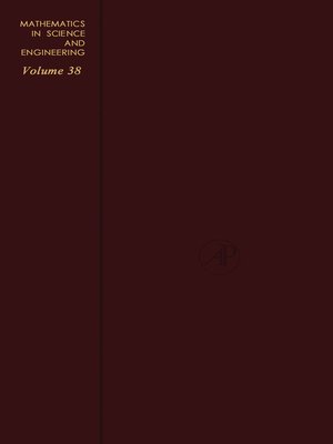 cover image of Mathematics in Science and Engineering: A Series of Monographs and Textbooks, Volume 38